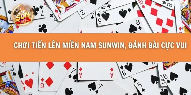 Tiến Lên Miền Nam Sunwin